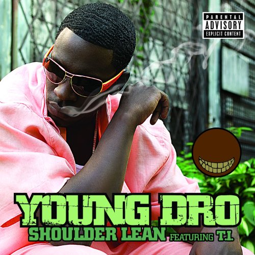 Shoulder Lean - Young Dro (Ft. T.I.)