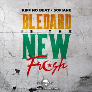 Bledard Is The New Fresh - Kiff No Beat (Ft. Sofiane)