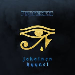 Jokainen Kyynel - Profeetat