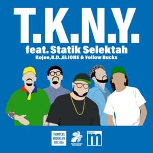 T.K.N.Y. - Kojoe, B.D., ELIONE & ¥ellow Bucks (Ft. Statik Selektah)