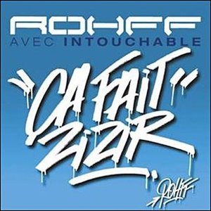 Ça fait plaisir - Rohff (Ft. Intouchable)