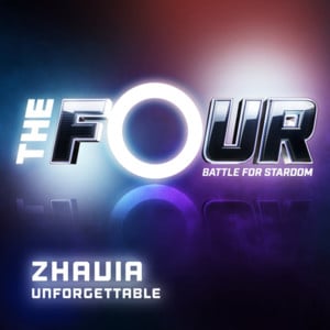 Unforgettable (The Four Challenge) - Zhavia Ward