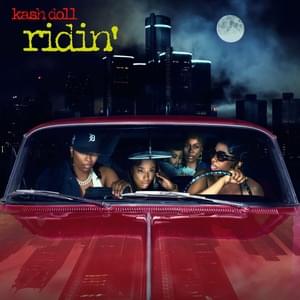 Ridin’ - Kash Doll