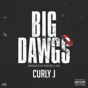 Big Dawgs - Curly J