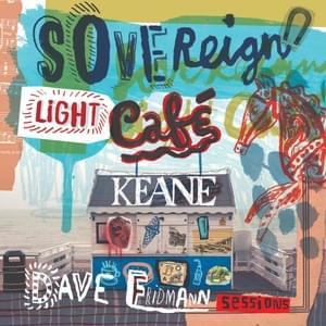 Sovereign Light Café (Dave Fridmann Sessions 2011) - Keane