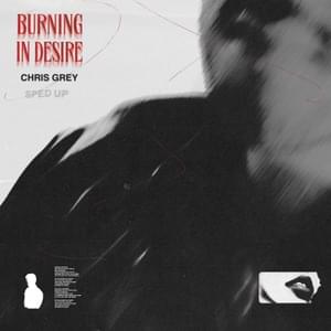 Burning In Desire (Sped Up) - Chris Grey