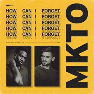 How Can I Forget (Ryan Riback Remix) - MKTO