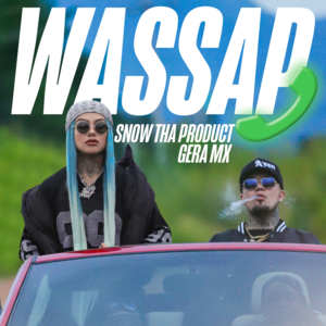 Wassap - Snow Tha Product & Gera Mx