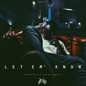 Let Em’ Know - Kevv