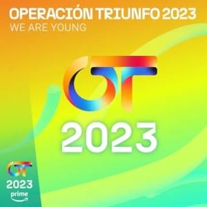 We Are Young - Operación Triunfo 2023