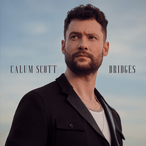 Bridges - Calum Scott