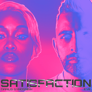 Satisfaction - Darius Syrossian & Eve