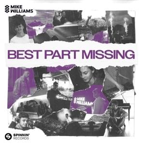 Best Part Missing - Mike Williams