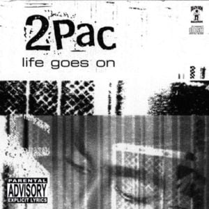 Life Goes On - 2Pac