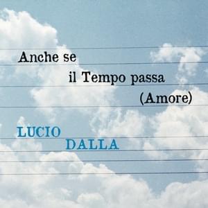 Anche se il tempo passa (Amore) - Lucio Dalla