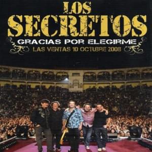 Por el Bulevar de los Sueños Rotos (Las Ventas, 08) - Los Secretos (Ft. Joaquín Sabina)