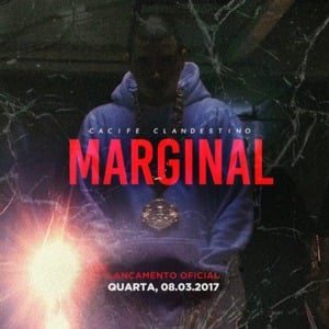 Marginal - Cacife Clandestino