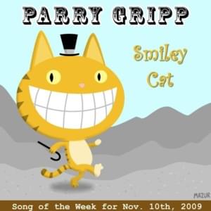 Smiley Cat - Parry Gripp