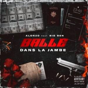 Balle dans la jambe - Alonzo (Ft. Big Ben)