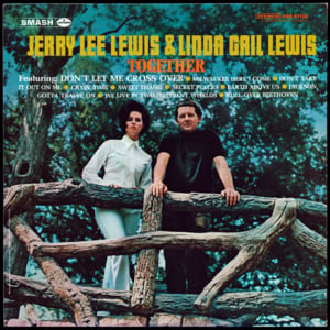 Don’t Take It Out on Me - Jerry Lee Lewis (Ft. Linda Gail Lewis)