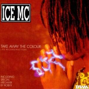 Take Away The Colour (’95 Reconstruction Short) - Ice MC (Ft. Alexia)