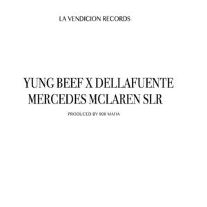 Mercedes McLaren SLR - Yung Beef (Ft. DELLAFUENTE)