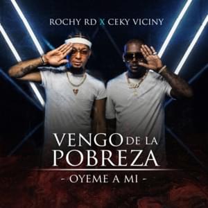 Vengo de la Pobreza (Oyeme a Mi) - Rochy RD (Ft. Ceky Viciny)