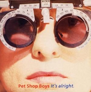 It’s Alright [7" Version] - Pet Shop Boys