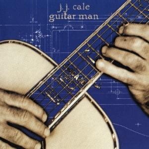 Guitar Man - J.J. Cale