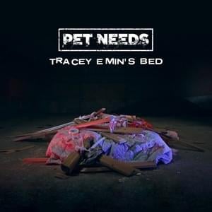 Tracy Emin’s Bed - PET NEEDS