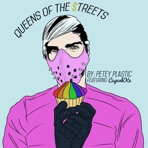 Queens of the Streets - Petey Plastic (Ft. ​cupcakKe)