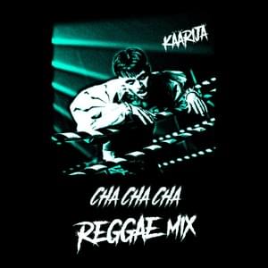 Cha Cha Cha (Reggae Mix) - Käärijä