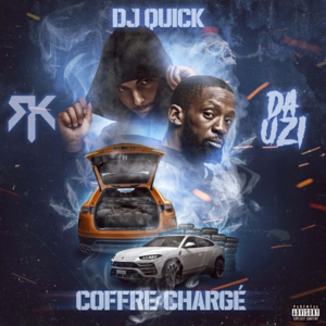 Coffre chargé - DJ Quick (Ft. RK & ​DA Uzi)