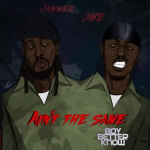 Ain’t the Same - Jammer (Ft. Jme)