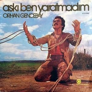 İşte Sevgi İşte Aşk - Orhan Gencebay