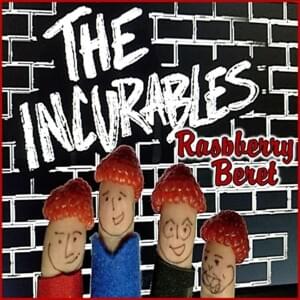 Raspberry Beret - The Incurables