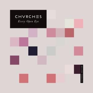 Bow Down - CHVRCHES