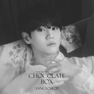 Chocolate Box - YANG YO SEOP (양요섭) (Ft. ​pH-1)