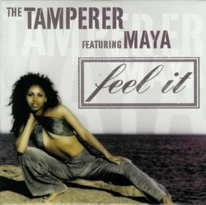 Feel It - The Tamperer (Ft. Maya (Artist))