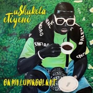 Lokshin Gqom Wave - Okmalumkoolkat