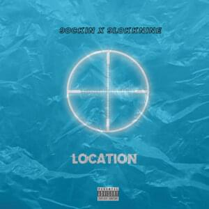 Location - 9ockin (Ft. 9lokkNine)