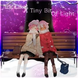 It’s Like a Tiny Bit of Light (English ver.) - Sati Akura (Ft. Selphius)