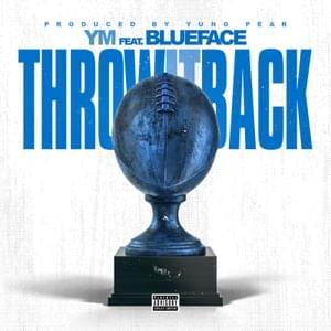 Throw It Back - YM (TheGreatest) (Ft. Blueface)