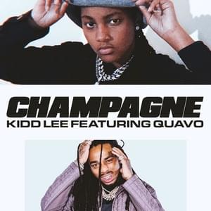 Champagne - Kidd Lee (Ft. Quavo)