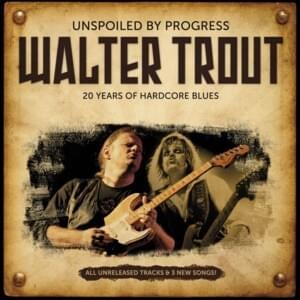 They Call Us The Working Class - Walter Trout