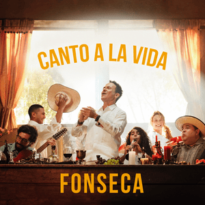 CANTO A LA VIDA - Fonseca