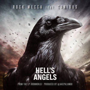 Hell’s Angels - Rock Mecca (Ft. Canibus)