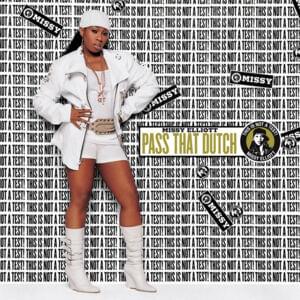 Pass That Dutch (Amended Version) - Missy Elliott