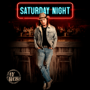 Saturday Night - Jay Webb