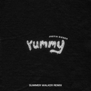 Yummy (Summer Walker Remix) - Justin Bieber & Summer Walker